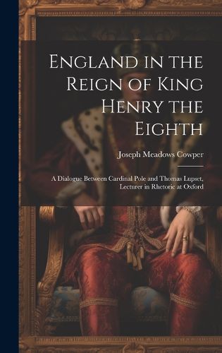 Cover image for England in the Reign of King Henry the Eighth