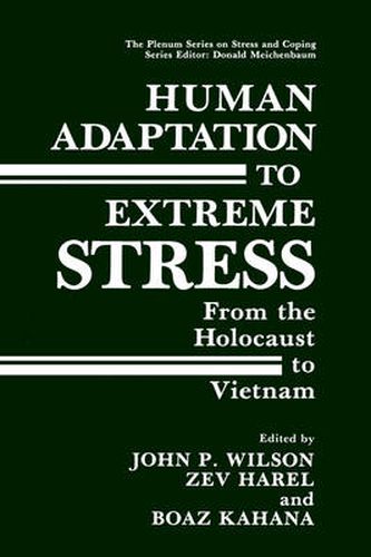 Cover image for Human Adaptation to Extreme Stress: From the Holocaust to Vietnam