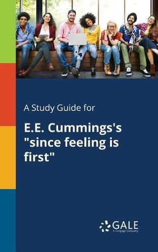 A Study Guide for E.E. Cummings's since Feeling is First