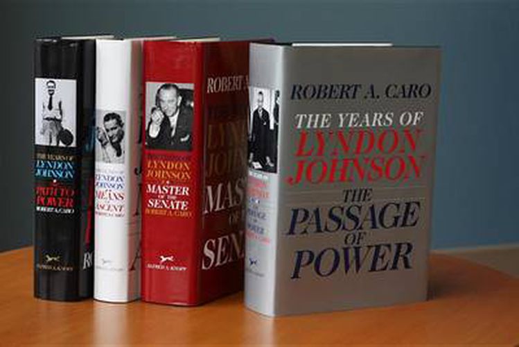 Robert A. Caro's The Years of Lyndon Johnson Set: The Path to Power; Means of Ascent; Master of the Senate; The Passage of Power