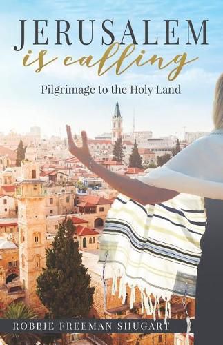 Cover image for Jerusalem Is Calling: Pilgrimage to the Holy Land