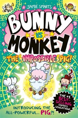 Cover image for Bunny vs Monkey: The Impossible Pig (a Phoenix Comic Book, from the million-selling Jamie Smart, Illustrator of the Year)