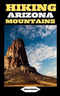 Cover image for Hiking Arizona Mountains