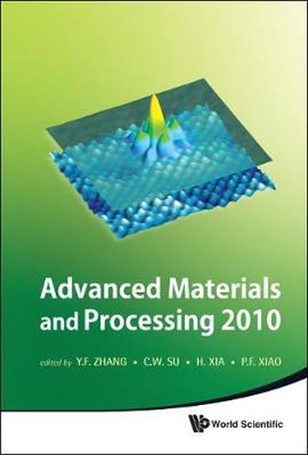 Cover image for Advanced Materials And Processing 2010 - Proceedings Of The 6th International Conference On Icamp