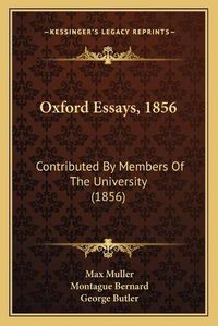 Cover image for Oxford Essays, 1856: Contributed by Members of the University (1856)