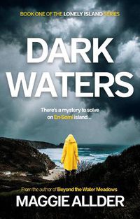 Cover image for Dark Waters: Book 1 of the Lonely Island Series