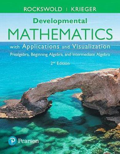 Developmental Mathematics with Applications and Visualization: Prealgebra, Beginning Algebra, and Intermediate Algebra Plus Mylab Math -- 24 Month Title-Specific Access Card Package