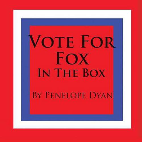 Cover image for Vote For Fox---In The Box