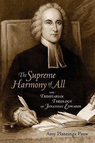 Cover image for The Supreme Harmony of All: The Trinitarian Theology of Jonathan Edwards