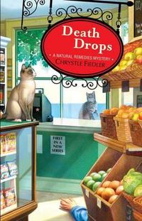 Cover image for Death Drops: A Natural Remedies Mystery (Original)