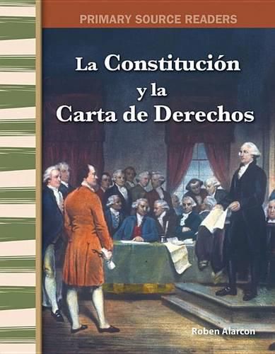 Cover image for La Constitucion y la Carta de Derechos (The Constitution and the Bill of Rights) (Spanish Version)