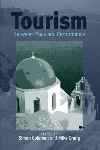 Cover image for Tourism: Between Place and Performance