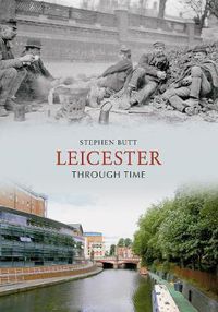 Cover image for Leicester Through Time