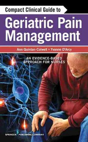 Cover image for Compact Clinical Guide to Geriatric Pain Management: An Evidence-Based Approach for Nurses