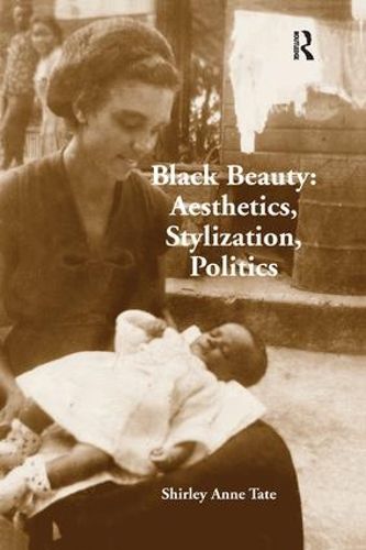 Cover image for Black Beauty: Aesthetics, Stylization, Politics