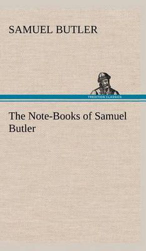 Cover image for The Note-Books of Samuel Butler