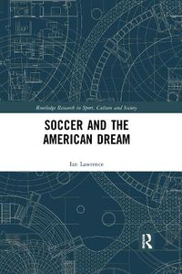 Cover image for Soccer and the American Dream