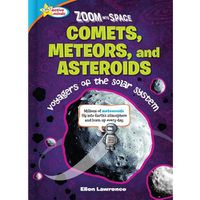 Cover image for Zoom Into Space Comets, Meteors, and Asteroids: Voyagers of the Solar System