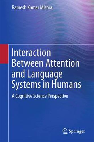 Cover image for Interaction Between Attention and Language Systems in Humans: A Cognitive Science Perspective