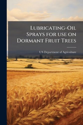 Cover image for Lubricating-Oil Sprays for use on Dormant Fruit Trees