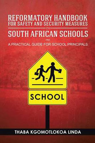 Cover image for Reformatory Handbook for Safety and Security Measures in South African Schools: A Practical Guide for School Principals