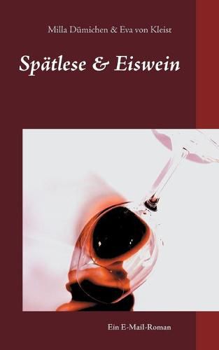 Cover image for Spatlese & Eiswein: Ein E-Mail-Roman 1. Teil