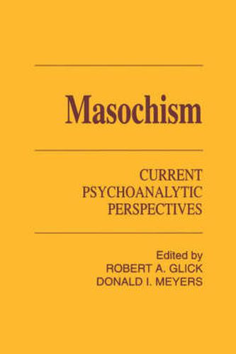 Masochism: Current Psychoanalytic Perspectives