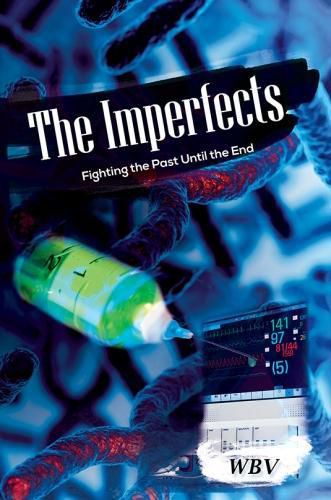 Cover image for The Imperfects: Fighting the Past Until the End