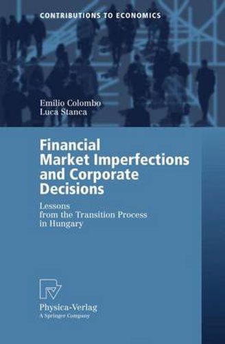 Cover image for Financial Market Imperfections and Corporate Decisions: Lessons from the Transition Process in Hungary