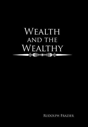 Cover image for Wealth and the Wealthy