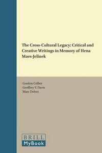 Cover image for The Cross-Cultural Legacy: Critical and Creative Writings in Memory of Hena Maes-Jelinek