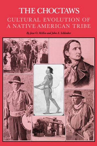 Cover image for The Choctaws: Cultural Evolution of a Native American Tribe