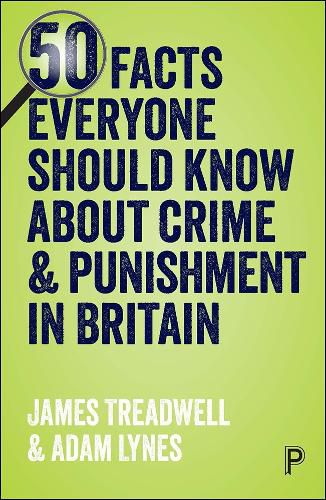 Cover image for 50 Facts Everyone Should Know About Crime and Punishment in Britain