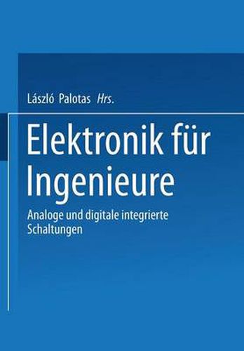 Cover image for Elektronik Fur Ingenieure: Analoge Und Digitale Integrierte Schaltungen