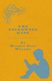 Cover image for The Uncrowned King