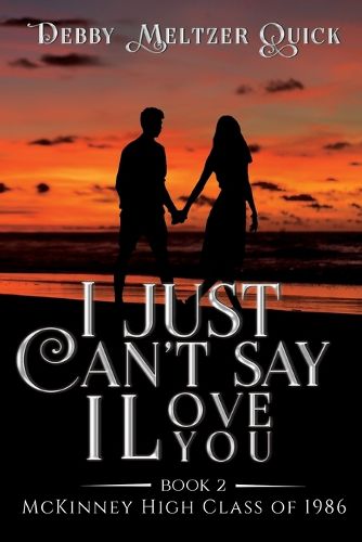 Cover image for I Just Can't Say I Love You