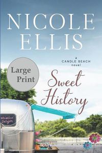 Cover image for Sweet History: A Candle Beach Novel