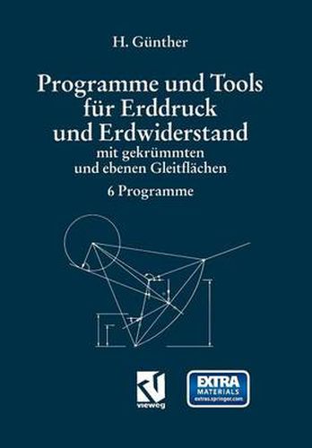 Cover image for Programme Und Tools Fur Erddruck Und Erdwiderstand Mit Gekrummten Und Ebenen Gleitflachen: 6 Programme