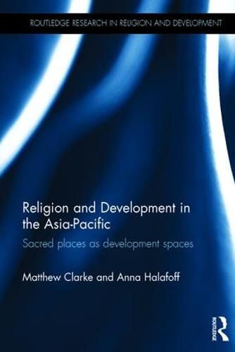 Religion and Development in the Asia-Pacific: Sacred places as development spaces