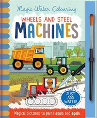 Cover image for Wheels and Steel - Machines