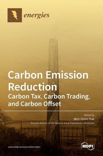 Cover image for Carbon Emission Reduction: Carbon Tax, Carbon Trading, and Carbon Offset
