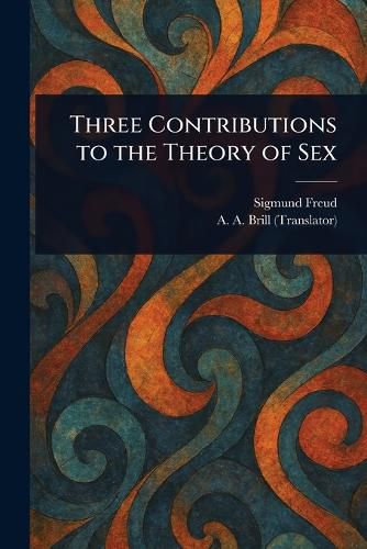 Cover image for Three Contributions to the Theory of Sex