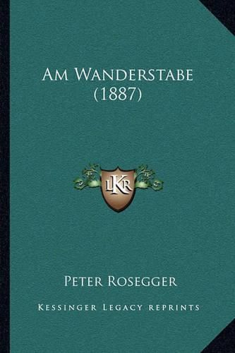 Am Wanderstabe (1887)