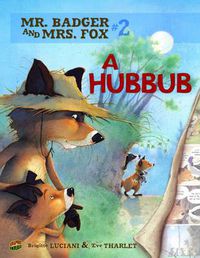 Cover image for Mr Badger and Mrs Fox Book 2: A Hubbub