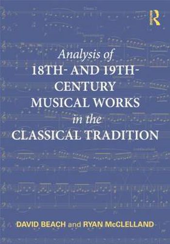 Cover image for Analysis of 18th- and 19th-Century Musical Works in the Classical Tradition