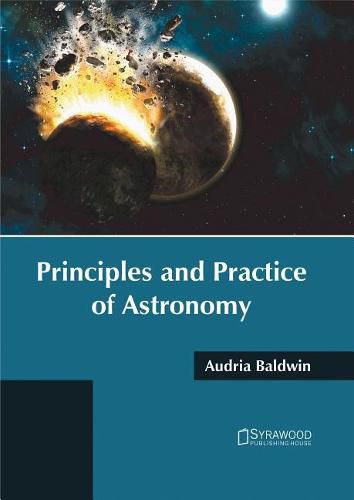 Cover image for Principles and Practice of Astronomy