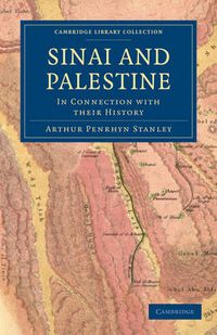 Cover image for Sinai and Palestine: In Connection with their History