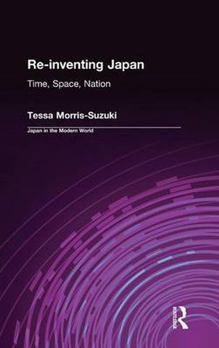 Re-inventing Japan: Nation, Culture, Identity: Nation, Culture, Identity