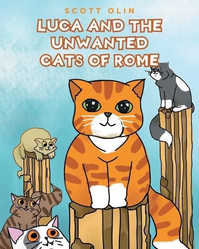 Cover image for Luca and the Unwanted Cats of Rome