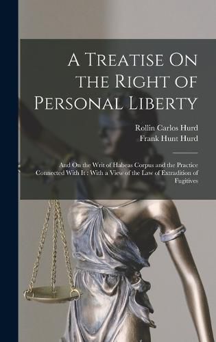 A Treatise On the Right of Personal Liberty